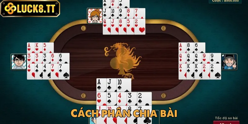 Cách chơi Mậu Binh bằng cách tạo 3 chi khi nhận bài được chia